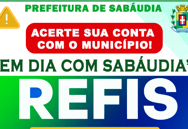 REFIS “EM DIA COM SABÁUDIA” 